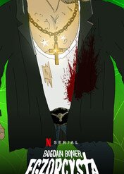 Bogdan Boner: Egzorcysta / Bogdan Boner: Egzorcysta