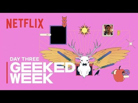 GEEKED WEEK - Day 3 | Netflix