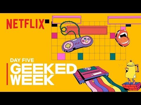 GEEKED WEEK - Day 5 | Netflix