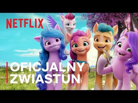 My Little Pony: Nowe pokolenie | Oficjalny zwiastun | Netflix