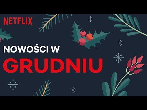 Nowości na Netflix | Grudzień 2021