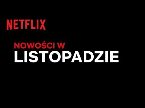 Nowości na Netflix | Listopad 2021