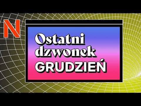 Ostatni dzwonek na seans | Grudzień | Netflix