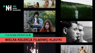 Wielka kolekcja filmowej klasyki ekskluzywnie na platformie Nowe Horyzonty VOD!