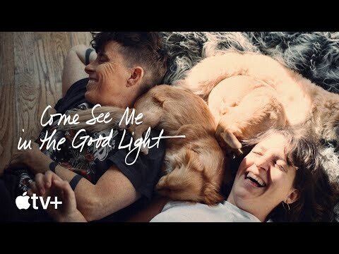 Come See Me In The Good Light — Official Trailer | Apple TV+