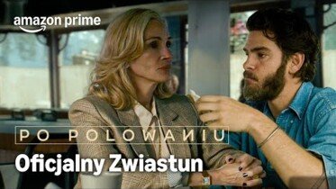 Film "Po polowaniu" jeszcze w tym tygodniu pojawi się w Prime Video