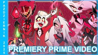 Październik w Prime Video | "Hazbin Hotel", "Lazarus", "West Side Story" oraz seria o "Jamesie Bondzie" wkrótce w ofercie