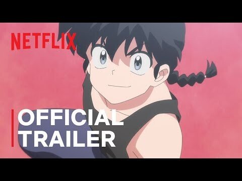 Ranma1/2: Season 2 | Official Trailer | Netflix