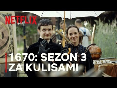 What Next? Zajrzyjcie za kulisy 3. sezonu "1670"