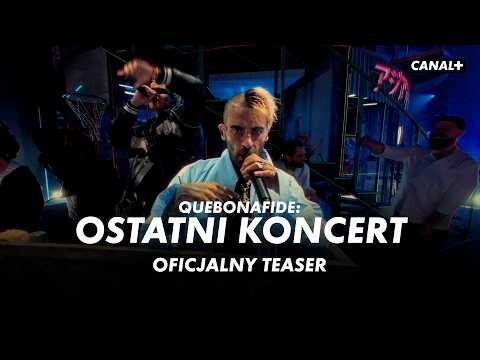 "Quebonafide: Ostatni Koncert" | Zwiastun koncertu zmierzającego na CANAL+