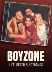 Boyzone: Life, Death & Boybands / Boyzone: No Matter What