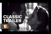 Casablanca (1942) Official Trailer - Humphrey Bogart, Ingrid Bergman Movie HD