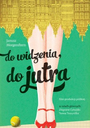 Do widzenia, do jutra / 