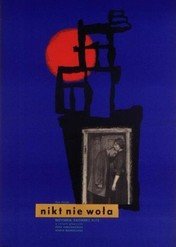 Nikt nie woła / Nikt nie woła