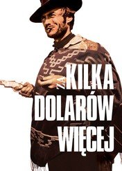 Za kilka dolarów więcej / For a Few Dollars More