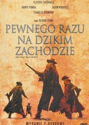 Pewnego razu na Dzikim Zachodzie / Once Upon a Time in the West