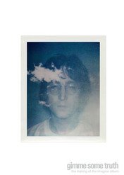 John Lennon: Gimme Some Truth / John Lennon: Gimme Some Truth