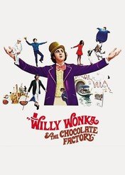 Willy Wonka i fabryka czekolady / Willy Wonka & the Chocolate Factory