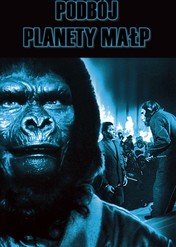Podbój planety małp / Conquest of the Planet of the Apes