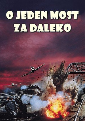 O jeden most za daleko / A Bridge Too Far