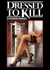 W przebraniu mordercy / Dressed to Kill