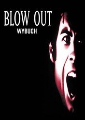 Wybuch / Blow Out