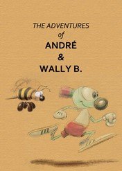 Andre i Wally / The Adventures of André and Wally B.