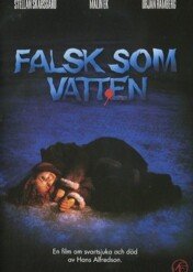Zdradliwi jak woda / False as Water