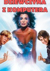 Dziewczyna z komputera / Weird Science