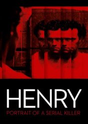 Henry: Portret seryjnego mordercy / Henry: Portrait of a Serial Killer