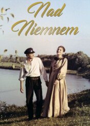 Nad Niemnem / Nad Niemnem