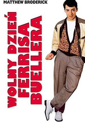 Wolny dzień Ferrisa Buellera "/ Ferris Bueller's Day Off