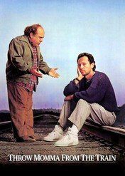 Wyrzuć mamę z pociągu / Throw Momma from the Train
