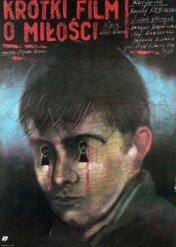 Krótki film o miłości / Krótki film o miłości