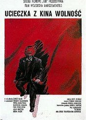 Ucieczka z kina "Wolność" / Ucieczka z kina "Wolność"