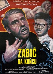 Zabić na końcu / Zabić na końcu
