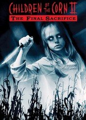 Dzieci kukurydzy 2: Ostateczne poświęcenie / Children of the Corn II: The Final Sacrifice