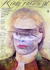 Kiedy rozum śpi / Kiedy rozum śpi