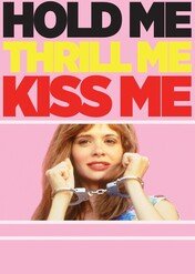 Trzymaj mnie mocno / Hold Me, Thrill Me, Kiss Me