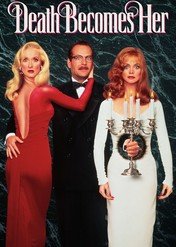 Ze śmiercią jej do twarzy / Death Becomes Her