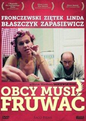 Obcy musi fruwać / Obcy musi fruwać