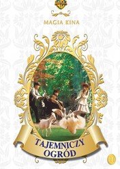 Tajemniczy ogród / The Secret Garden