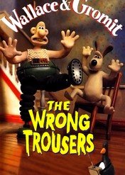 Wallace & Gromit: Wściekłe gacie / The Wrong Trousers