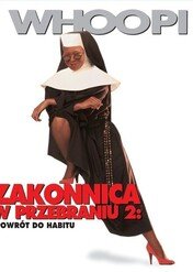 Zakonnica w przebraniu 2: Powrót do habitu / Sister Act 2: Back in the Habit