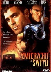 Od zmierzchu do świtu / From Dusk Till Dawn