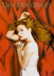 Niebezpieczna piękność / Dangerous Beauty