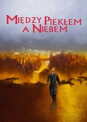 Między piekłem a niebem / What Dreams May Come
