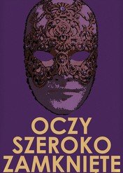 Oczy szeroko zamknięte / Eyes Wide Shut