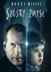 Szósty zmysł / The Sixth Sense
