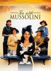 Tea with Mussolini / Tea with Mussolini
